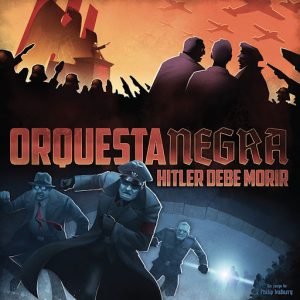 Orquesta Negra: Hitler debe morir